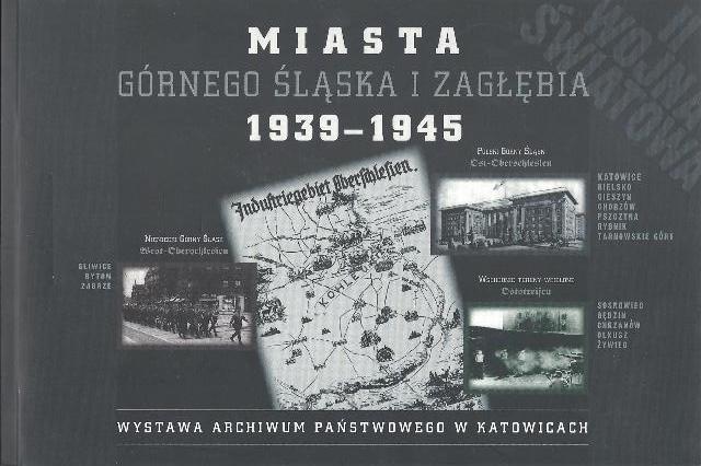 Plik:Miasta Górnego Śląska i Zagłębia 1939-1945.jpg