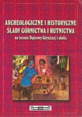 Archeologiczne i historyczne ślady górnictwa i hutnictwa.jpg