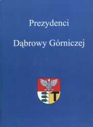 Prezydenci Dąbrowy Górniczej-okładka.jpg