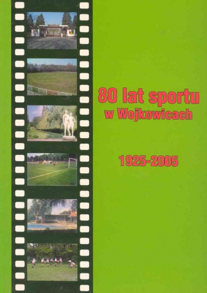 Plik:Osiemdziesiąt lat sportu w Wojkowicach 1925 - 2005.jpg