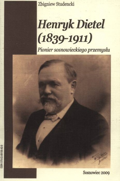 Plik:Henryk Dietel - Pionier sosnowieckiego przemysłu.jpg