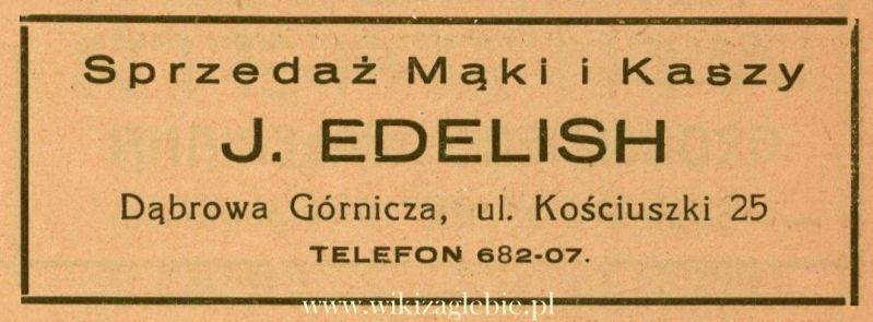 Plik:Reklama 1938 Dąbrowa Górnicza Sprzedaż Mąki i Kaszy J. Edelish 01.jpg