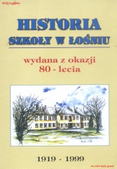 Historia szkoły w Łośniu wydana z okazji 80-lecia.jpg