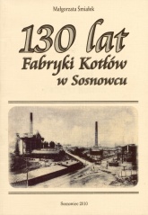 130 lat fabryki kotłów w Sosnowcu.jpg