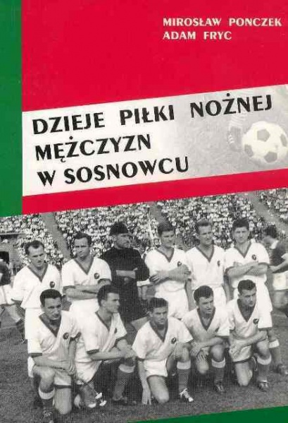 Plik:Dzieje piłki nożnej mężczyzn w Sosnowcu.jpg