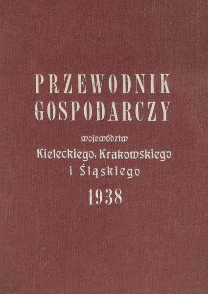 Plik:Przewodnik gospodarczy województw kieleckiego krakowskiego i śląskiego 1938.jpg