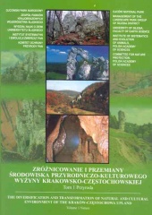Zróżnicowanie i przemiany środowiska przyrodniczo-kulturowego Wyżyny Krakowsko-Częstochowskiej Tom 1 Przyroda.jpg