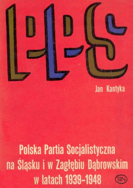 Plik:Polska Partia Socjalistyczna na Śląsku i w Zagłębiu Dąbrowskim w latach 1939 - 1948.jpg