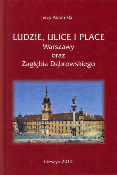 Plik:Ludzie, ulice i place Warszawy oraz Zagłębia Dąbrowskiego.jpg