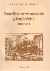 Rzemieślnicy małych miasteczek guberni kieleckiej 1870-1914.jpg