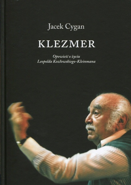 Plik:Klezmer Opowieść o życiu Leopolda Kozłowskiego-Kleinmana.jpg