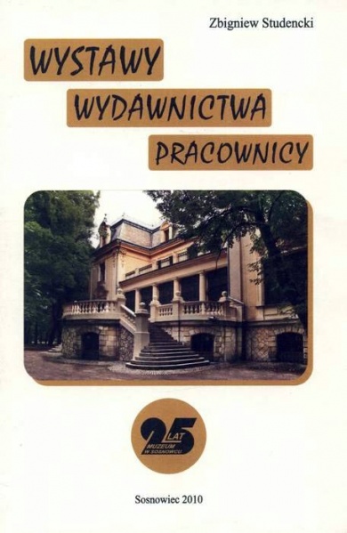 Plik:Wystawy, wydawnictwa, pracownicy 25 lat Muzeum w Sosnowcu.jpg