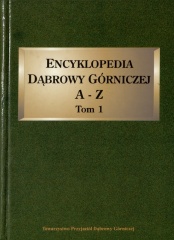 Encyklopedia Dąbrowy Górniczej A - Z (Tom 1).jpg