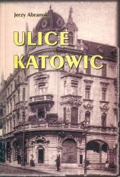 Ulice Katowic - Jerzy Abramski.jpg