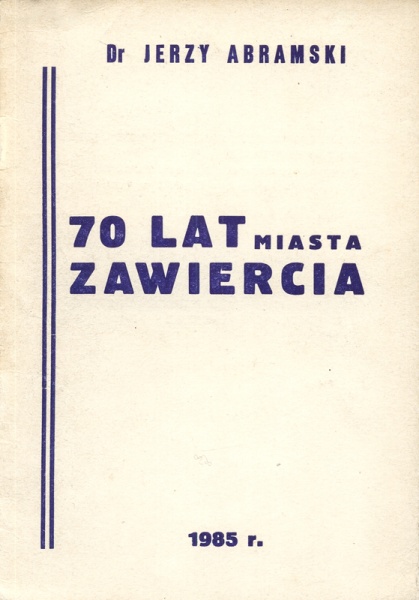 Plik:70 lat miasta Zawiercia - Jerzy Abramski.jpg