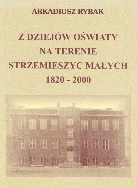 Plik:Z dziejów oświaty na terenie Strzemieszyc Małych 1820 - 2000.jpg