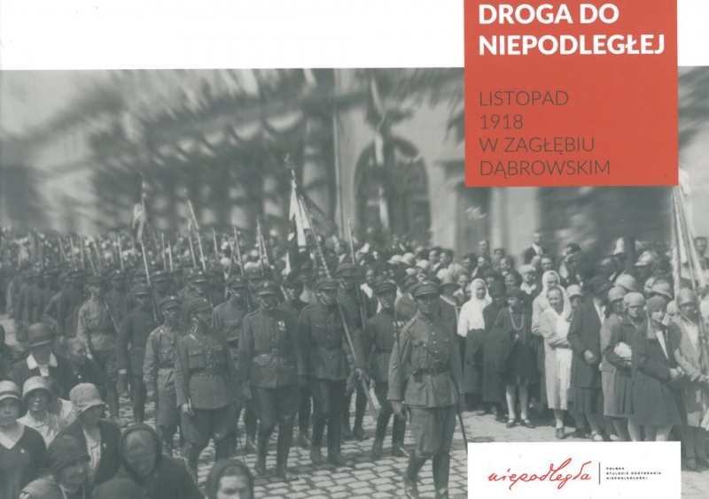 Plik:Droga do Niepodległej Listopad 1918 w Zagłębiu Dąbrowskim.jpg