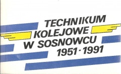 Technikum Kolejowe w Sosnowcu 1951-1991.jpg
