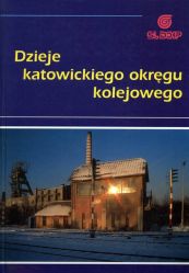 Dzieje katowickiego okręgu kolejowego.jpg