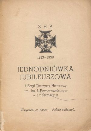 Jednodniówka jubileuszowa 4 Zagł. Drużyny Harcerzy im. ks. J. Poniatowskiego w Sosnowcu 1913-1938.jpg
