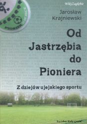 Od Jastrzębia do Pioniera.jpg