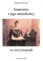 Sosnowiec i jego mieszkańcy na starej fotografii.jpg