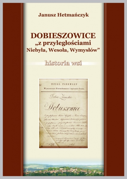 Plik:Dobieszowice z przyległościami Niebyła, Wesoła, Wymysłów. Historia wsi.jpg