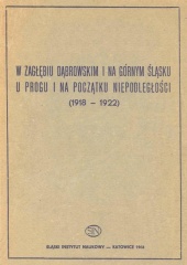 W Zagłębiu Dąbrowskim i na Górnym Śląsku u progu i na początku niepodległości (1918 - 1922).jpg