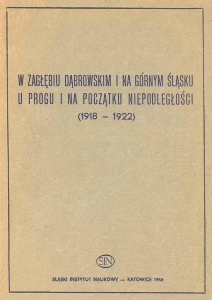 Plik:W Zagłębiu Dąbrowskim i na Górnym Śląsku u progu i na początku niepodległości (1918 - 1922).jpg