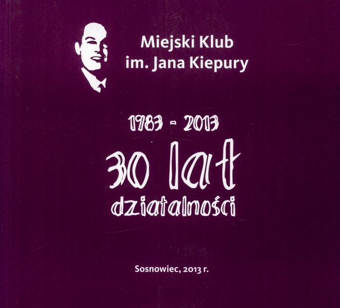 Plik:30 lat działalności Miejskiego Klubu im Jana Kiepury w Sosnowcu.jpg