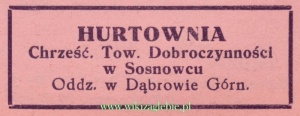 Reklama 1937 Dąbrowa Górnicza Hurtownia Chrześcijańskiego Towarzystwa Dobroczynności w Sosnowcu Oddział w Dąbrowie Górniczej 01.jpg