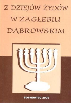 Z dziejów Żydów w Zagłębiu Dąbrowskim.jpg