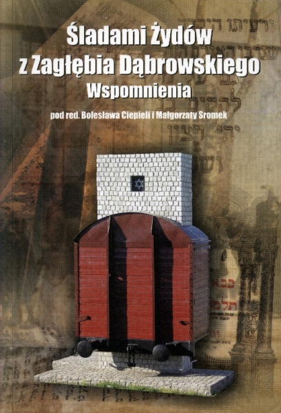 Plik:Śladami Żydów z Zagłębia Dąbrowskiego wspomnienia.jpg