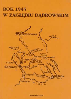 Rok 1945 w Zagłębiu Dąbrowskim.jpg