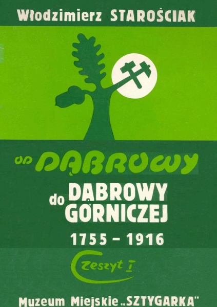 Plik:Od Dąbrowy do Dąbrowy Górniczej 1755 - 1916.jpg