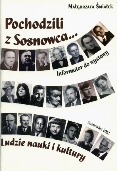 Plik:Pochodzili z Sosnowca... ludzie nauki i kultury (informator do wystawy).jpg