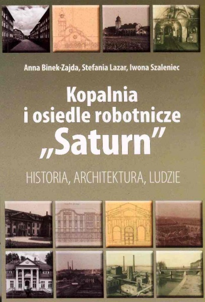 Plik:Kopalnia i osiedle robotnicze Saturn - historia, architektura, ludzie.jpg