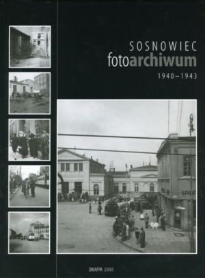 Sosnowiec fotoarchiwum 1940 - 1943.jpg