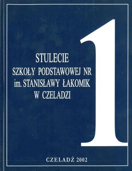 Plik:Stulecie Szkoły Podstawowej nr 1 im. Stanisławy Łakomik w Czeladzi.jpg