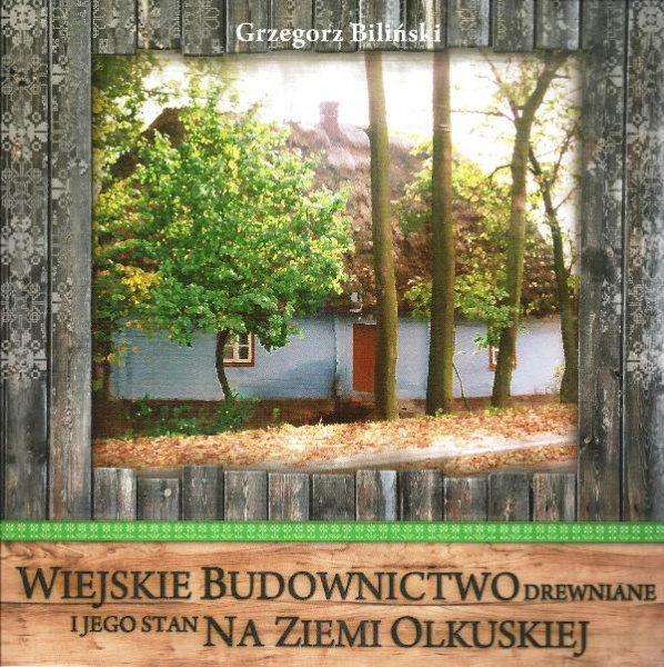 Plik:Wiejskie budownictwo drewniane i jego stan na Ziemi Olkuskiej.jpg