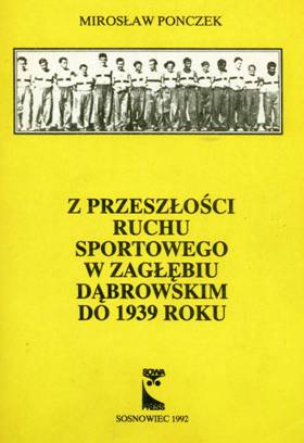 Plik:Z przeszłości ruchu sportowego w Zagłębiu Dąbrowskim.jpg