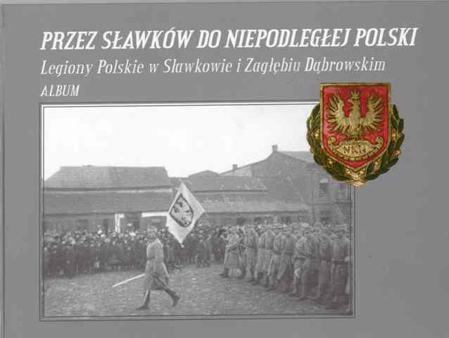 Plik:Przez Sławków do niepodległęj Polski.jpg