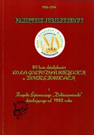 Okładka Pamiętnik jubileuszowy 80-lecia Koła Gospodyń Wiejskich w Dobieszowicach.jpg