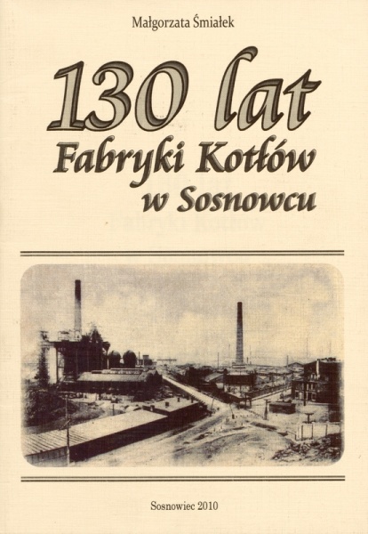 Plik:130 lat fabryki kotłów w Sosnowcu.jpg