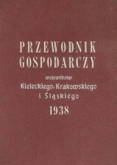 Przewodnik gospodarczy województw kieleckiego krakowskiego i śląskiego 1938.jpg