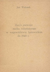 Zarys rozwoju ruchu robotniczego w województwie katowickim do 1948.jpg