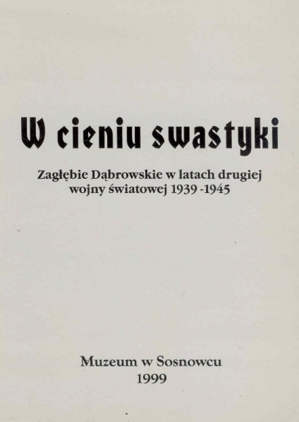 Plik:W cieniu swastyki - Zagłębie Dąbrowskie w latach drugiej wojny światowej 1939 - 1945.jpg