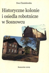 Historyczne kolonie i osiedla robotnicze w Sosnowcu.jpg