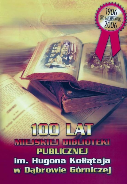 Plik:100 lat Miejskiej Biblioteki Publicznej im. Hugona Kołłątaja w Dąbrowie Górniczej.jpg
