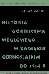 Historia górnictwa węglowego w Zagłębiu Górnośląskim do 1914 roku.jpg